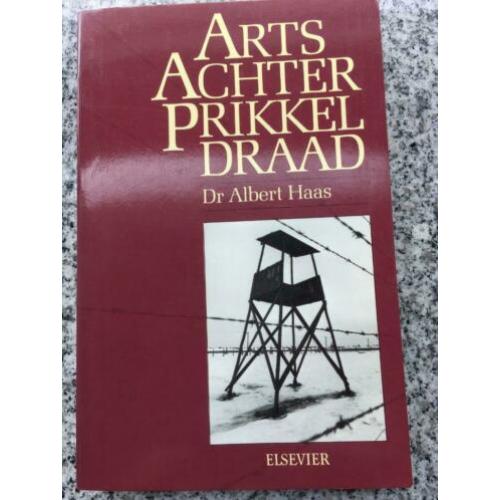 Arts achter prikkeldraad (Dr. Albert Haas)