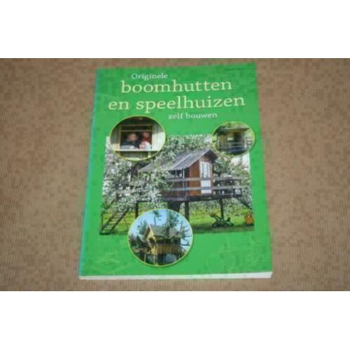 Originele boomhutten en speelhuizen zelf bouwen !!