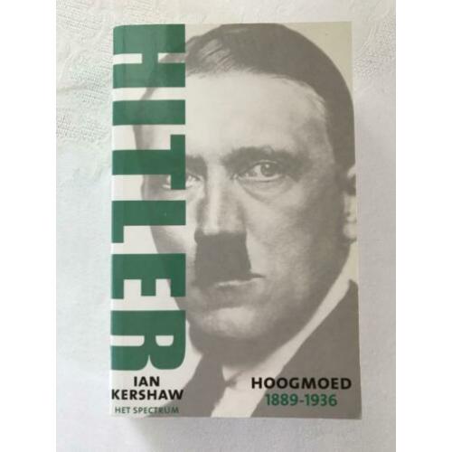 Hitler - Hoogmoed 1889-1936 - Ian Kershaw