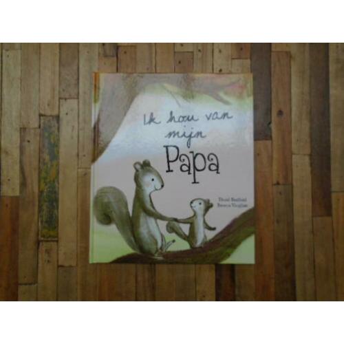 Ik hou van mijn papa, hardcover prentenboek, nieuw