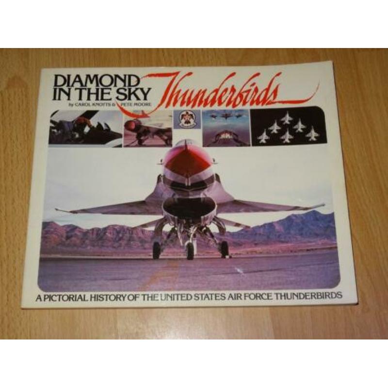 Diamond in the Sky : Pictorial History USAF Thunderbirds
